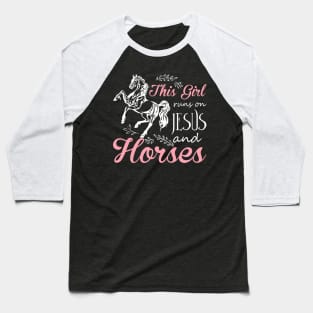 This Girl Runs On Jesus And Horses T Shirt Horse Riding Gift Baseball T-Shirt